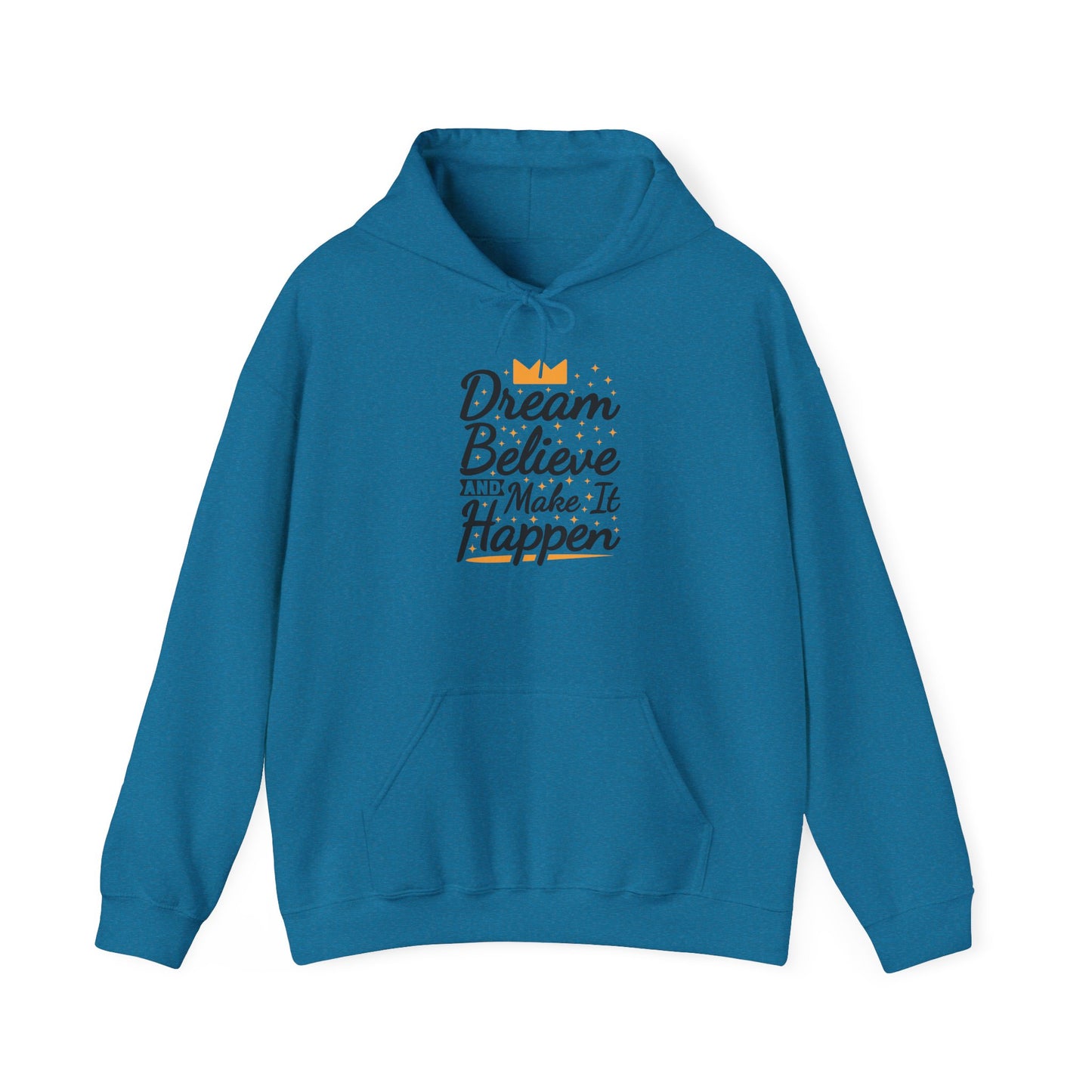 Dream Believe And Make It Happen Unisex Heavy Blend™ Hooded Sweatshirt