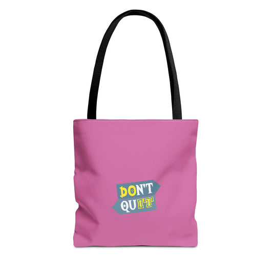 Don't Quit Tote Bag (AOP)