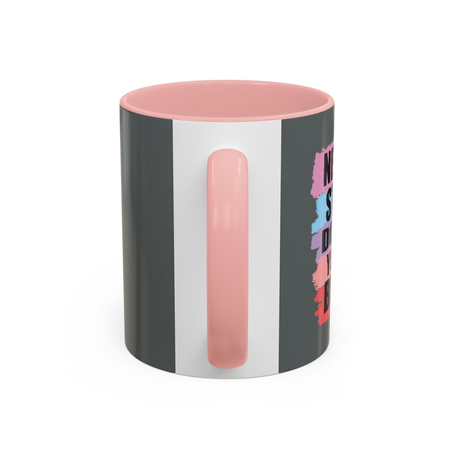 Never Stop Doing Your Best Accent Coffee Mug (11, 15oz)