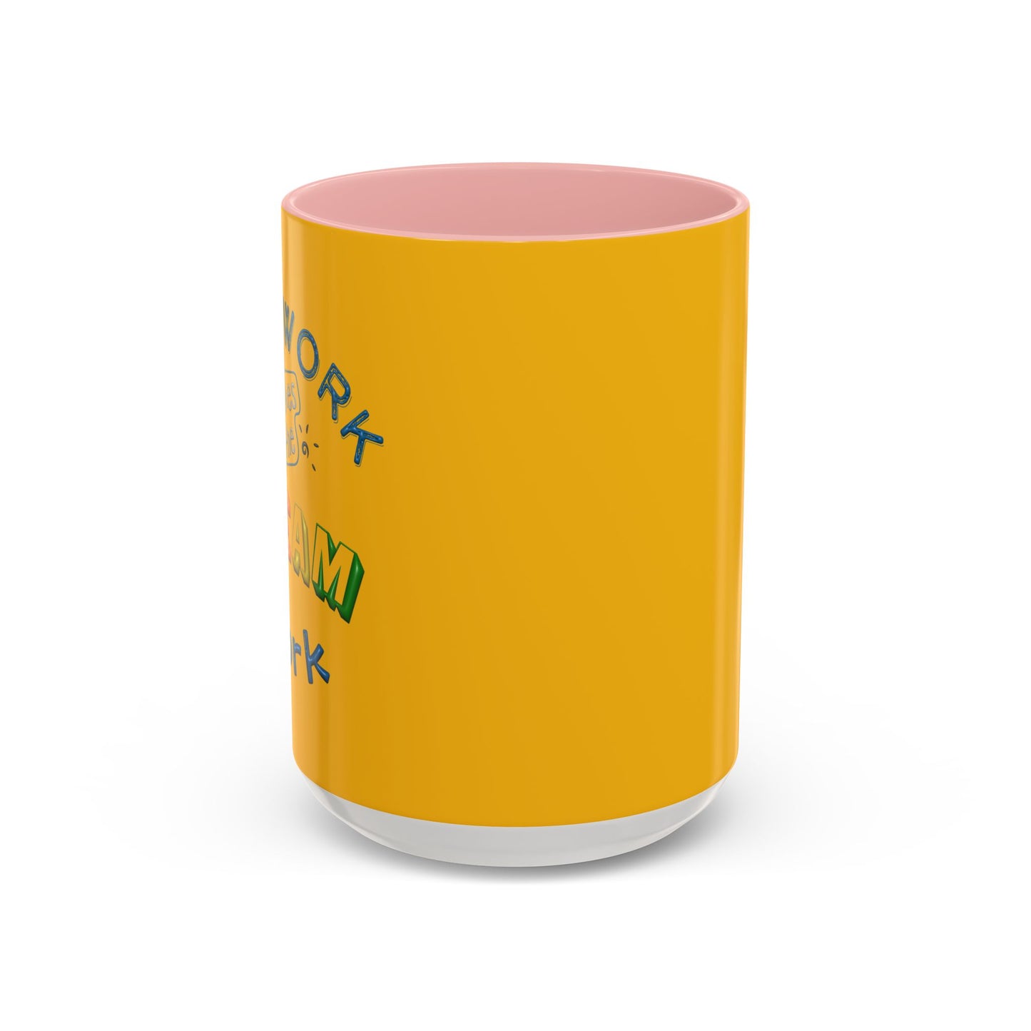 Team Work Makes The Dream Work Accent Coffee Mug (11, 15oz)