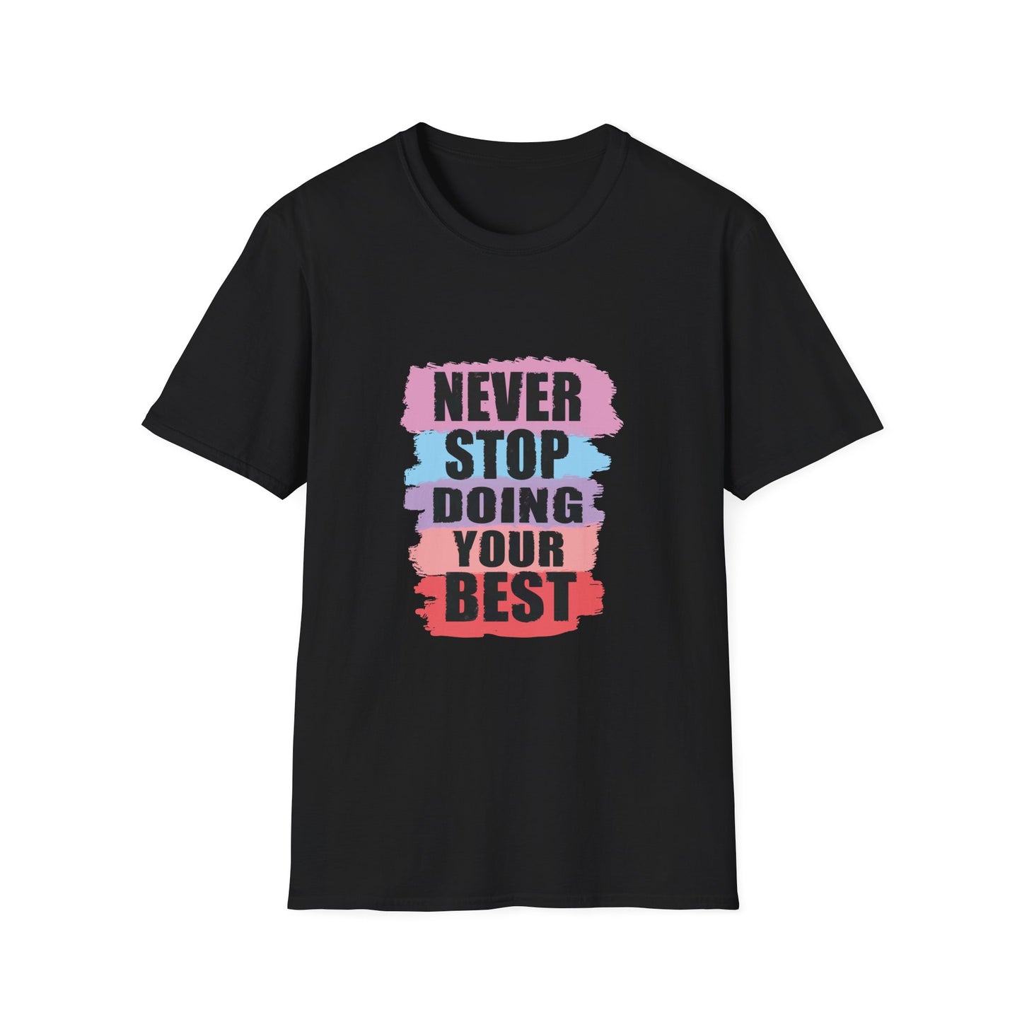 Never Stop Doing Your Best Unisex Softstyle T-Shirt