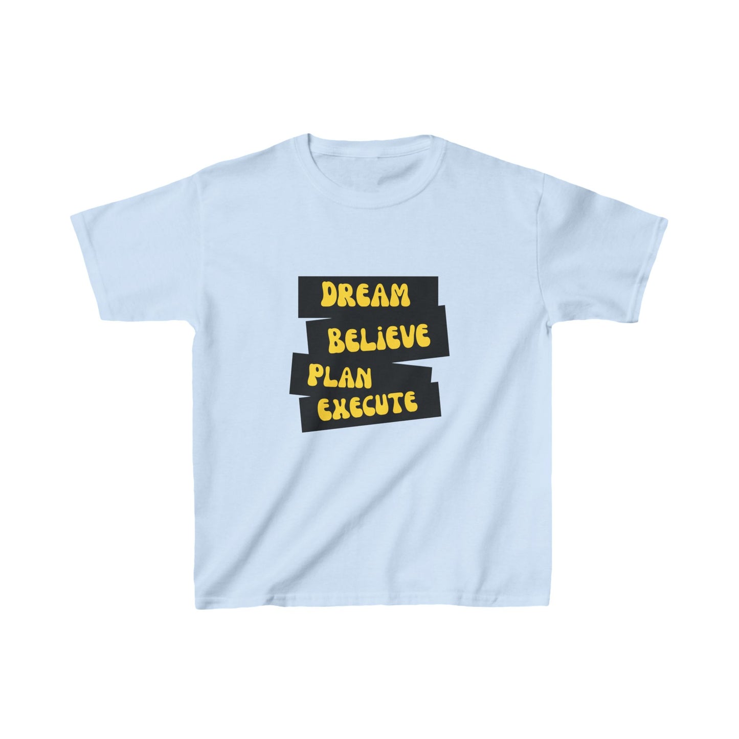 Dream Believe Plan Execute Kids Heavy Cotton™ Tee