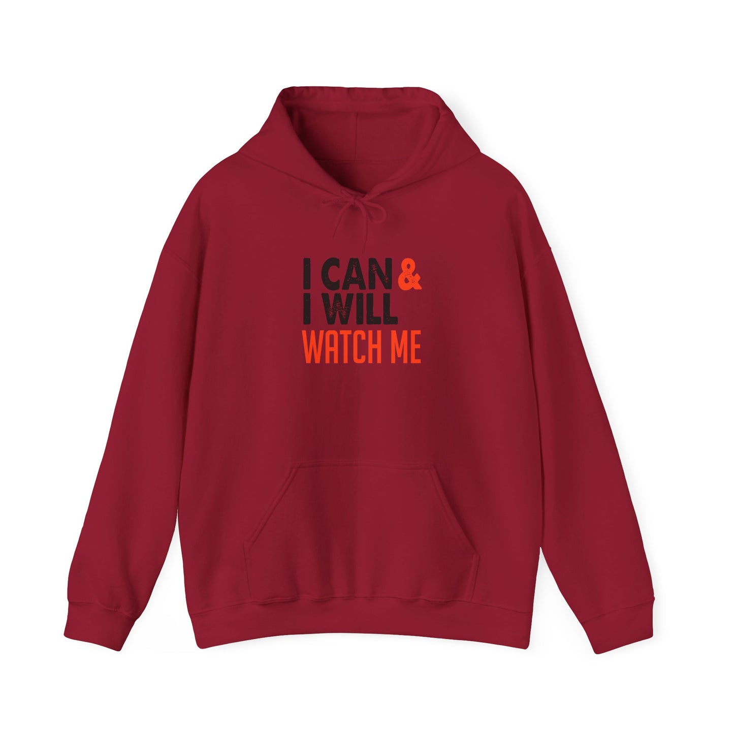 I Can & I Will Watch Me Unisex Heavy Blend™ Hooded Sweatshirt