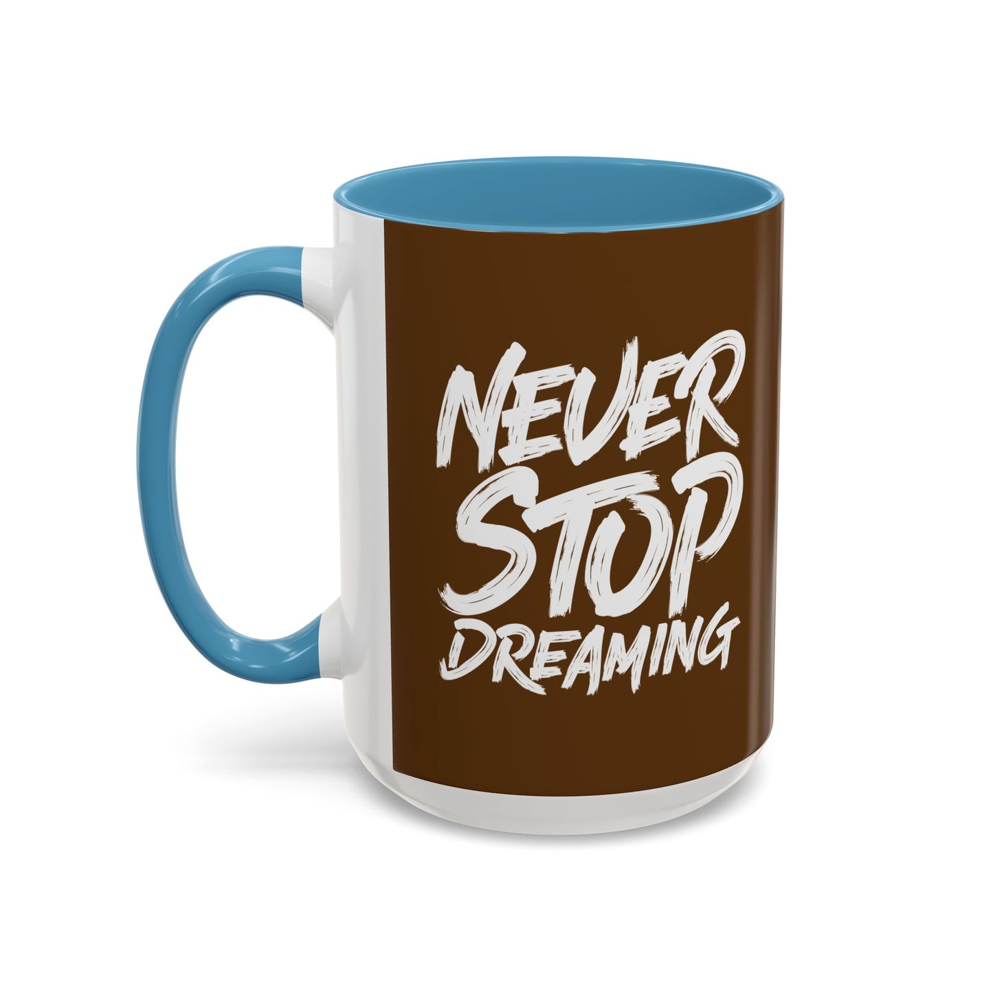 Never Stop Dreaming Accent Coffee Mug (11, 15oz)