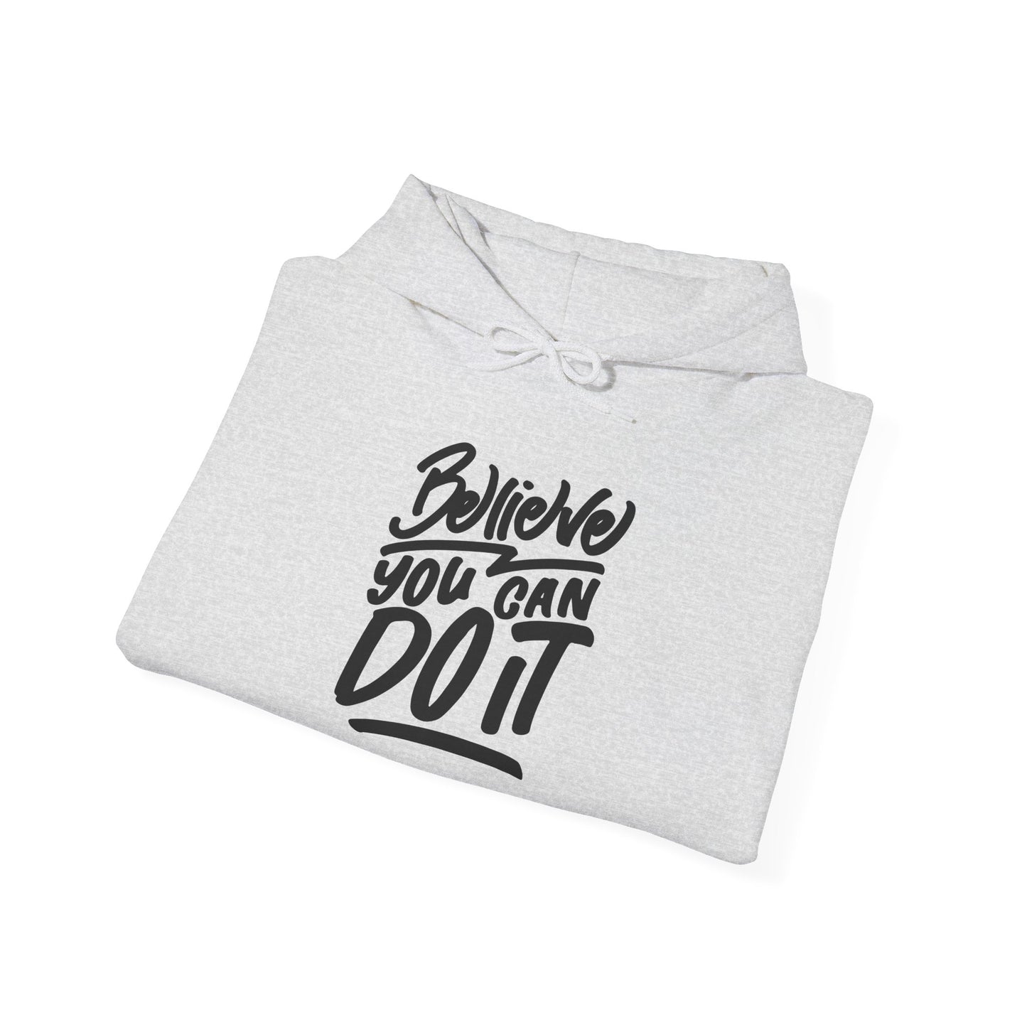 Believe You Can Do It Unisex Heavy Blend™ Hooded Sweatshirt