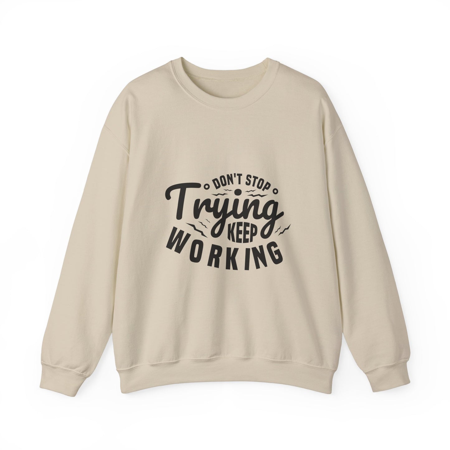 Don't Trying Keep Working Unisex Heavy Blend™ Crewneck Sweatshirt