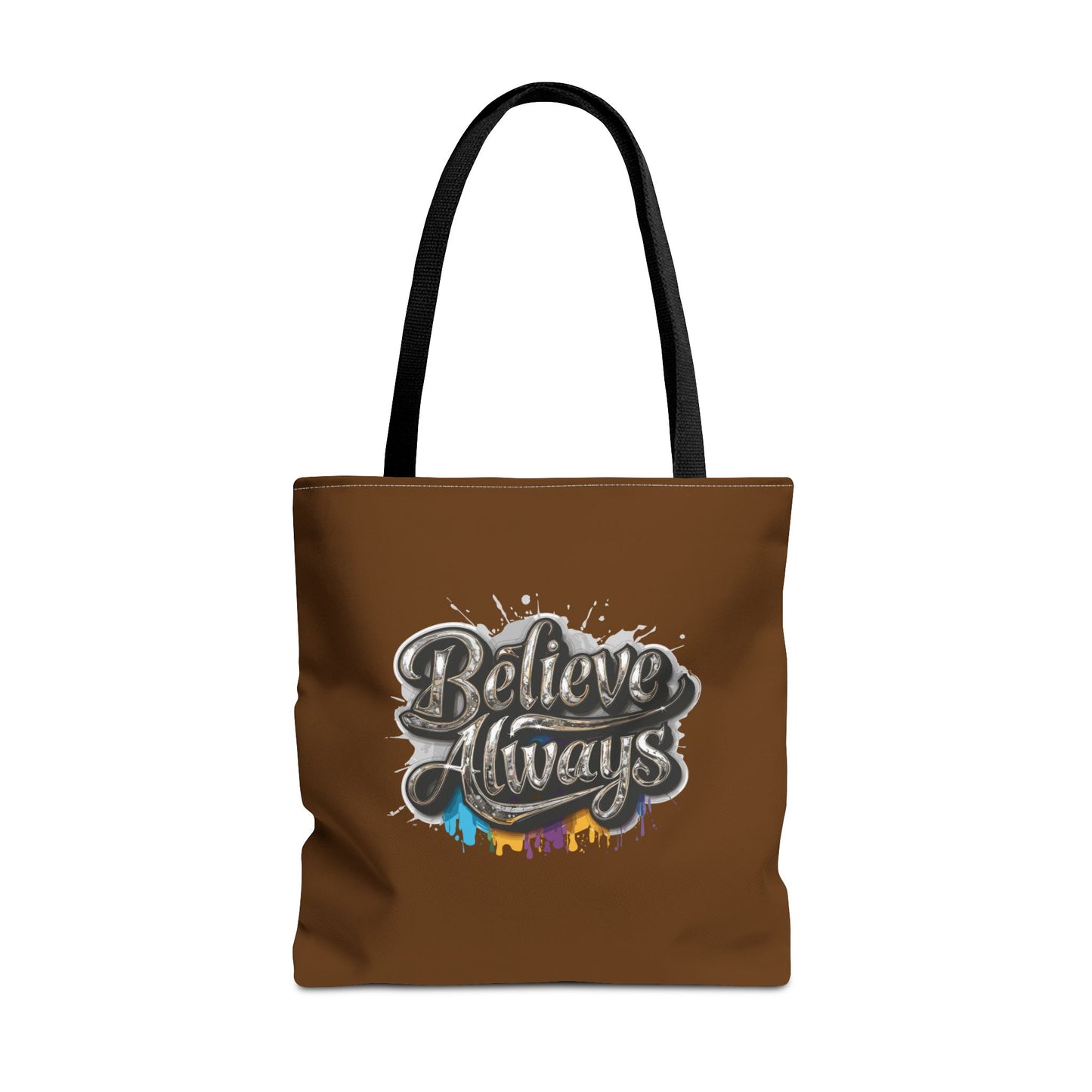 Believe Always Tote Bag (AOP)