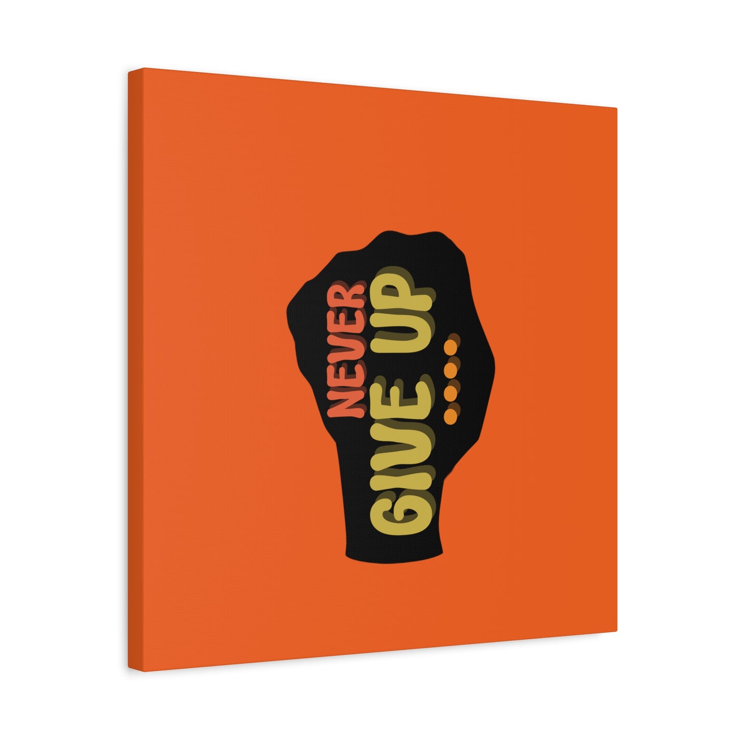 Never Give Up Matte Canvas, Stretched, 1.25"