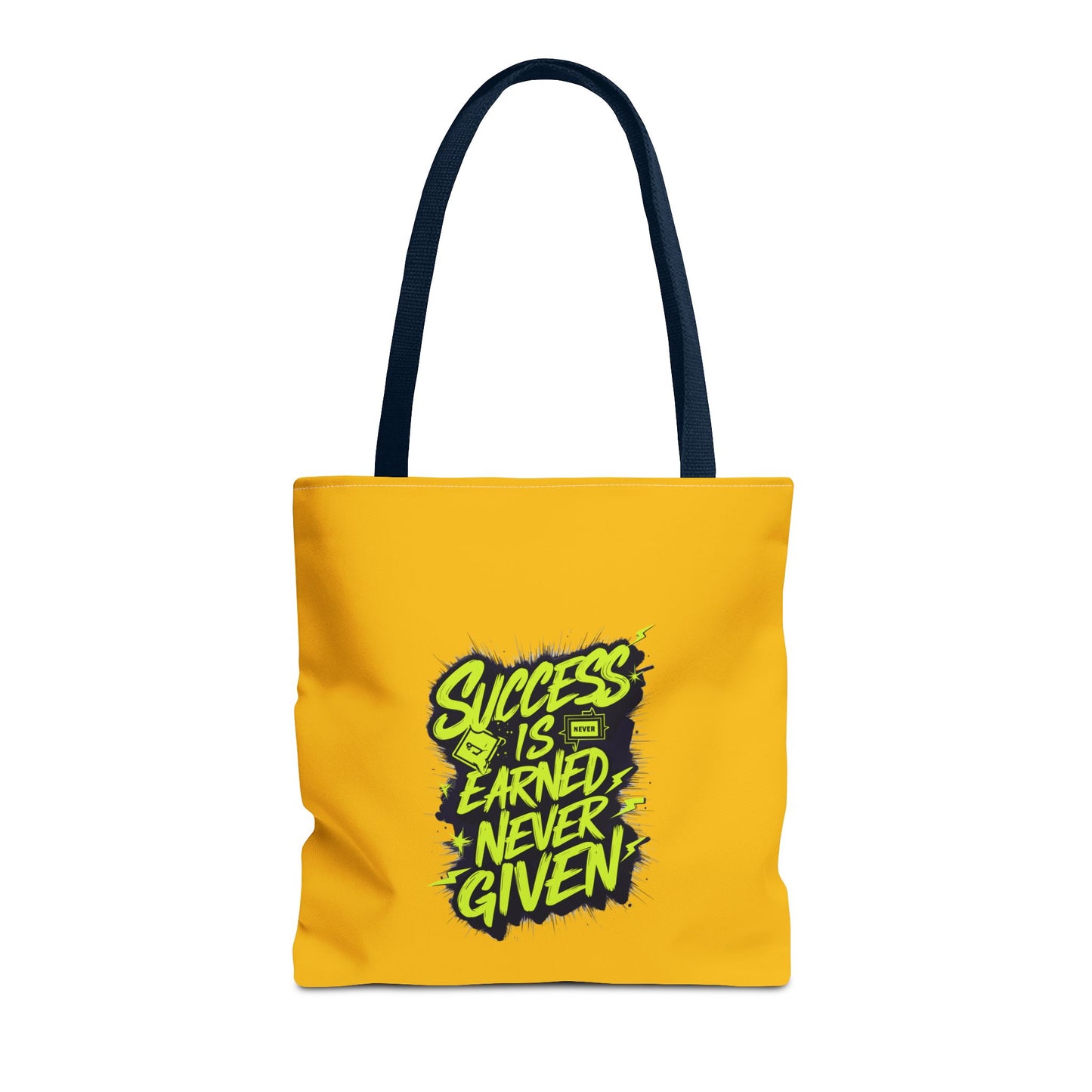 Success Is Never Earned Never Given Tote Bag (AOP)