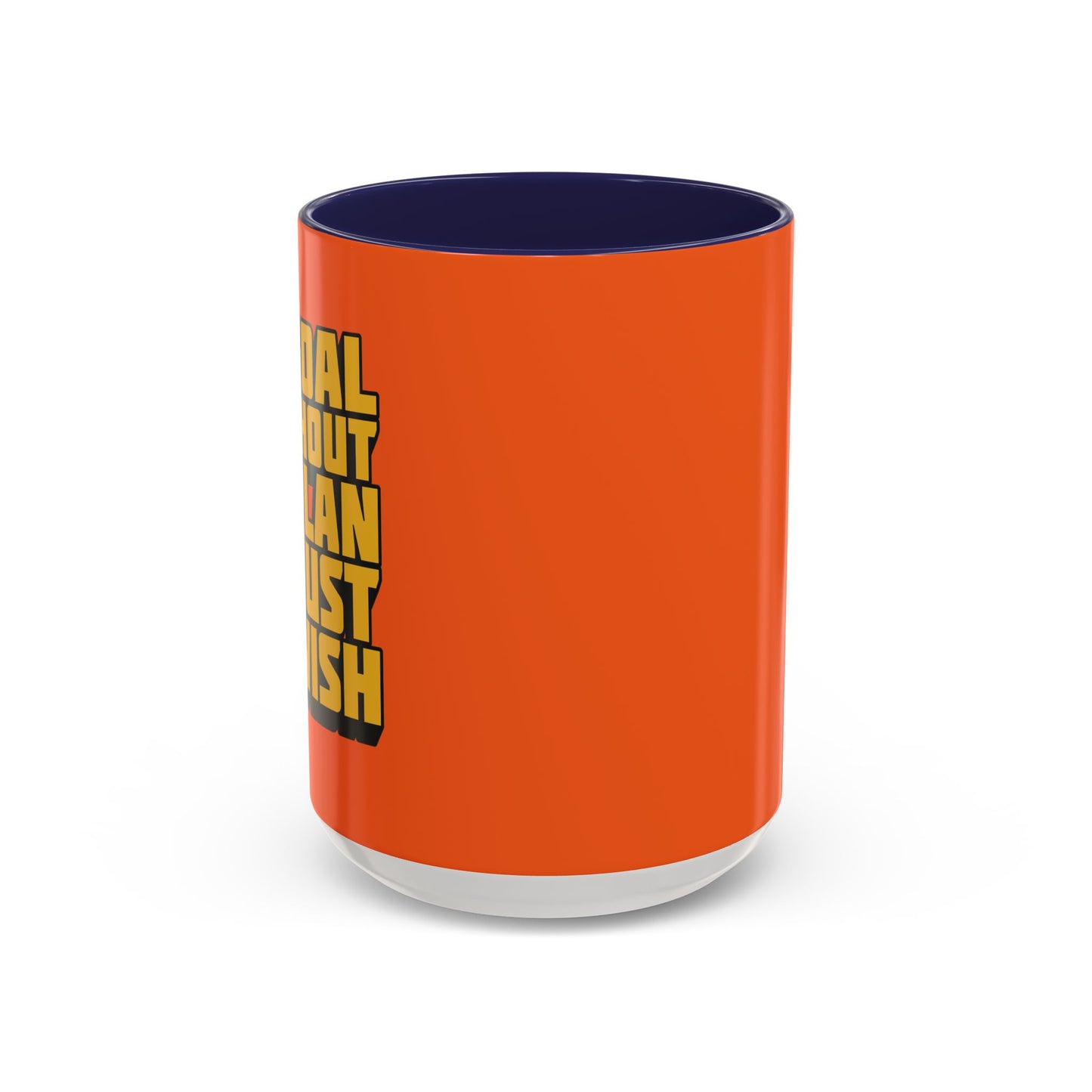 A Goal Without A Plan Is Just A Wish Accent Coffee Mug (11, 15oz)