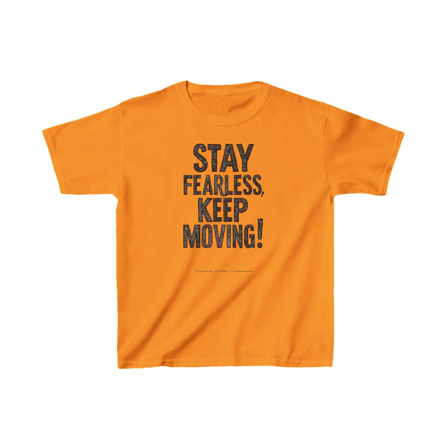 Stay Fearless Keep Moving! Kids Heavy Cotton™ Tee