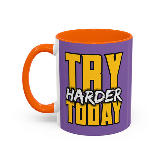 Try Harder Today Accent Coffee Mug (11, 15oz)