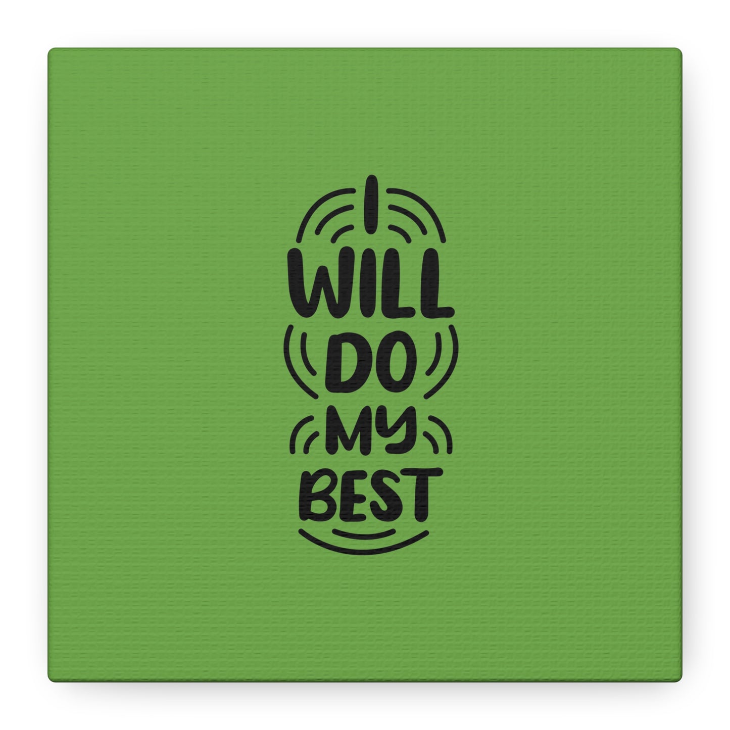 I Will Do My Best Matte Canvas, Stretched, 1.25"