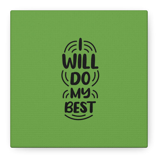 I Will Do My Best Matte Canvas, Stretched, 1.25"