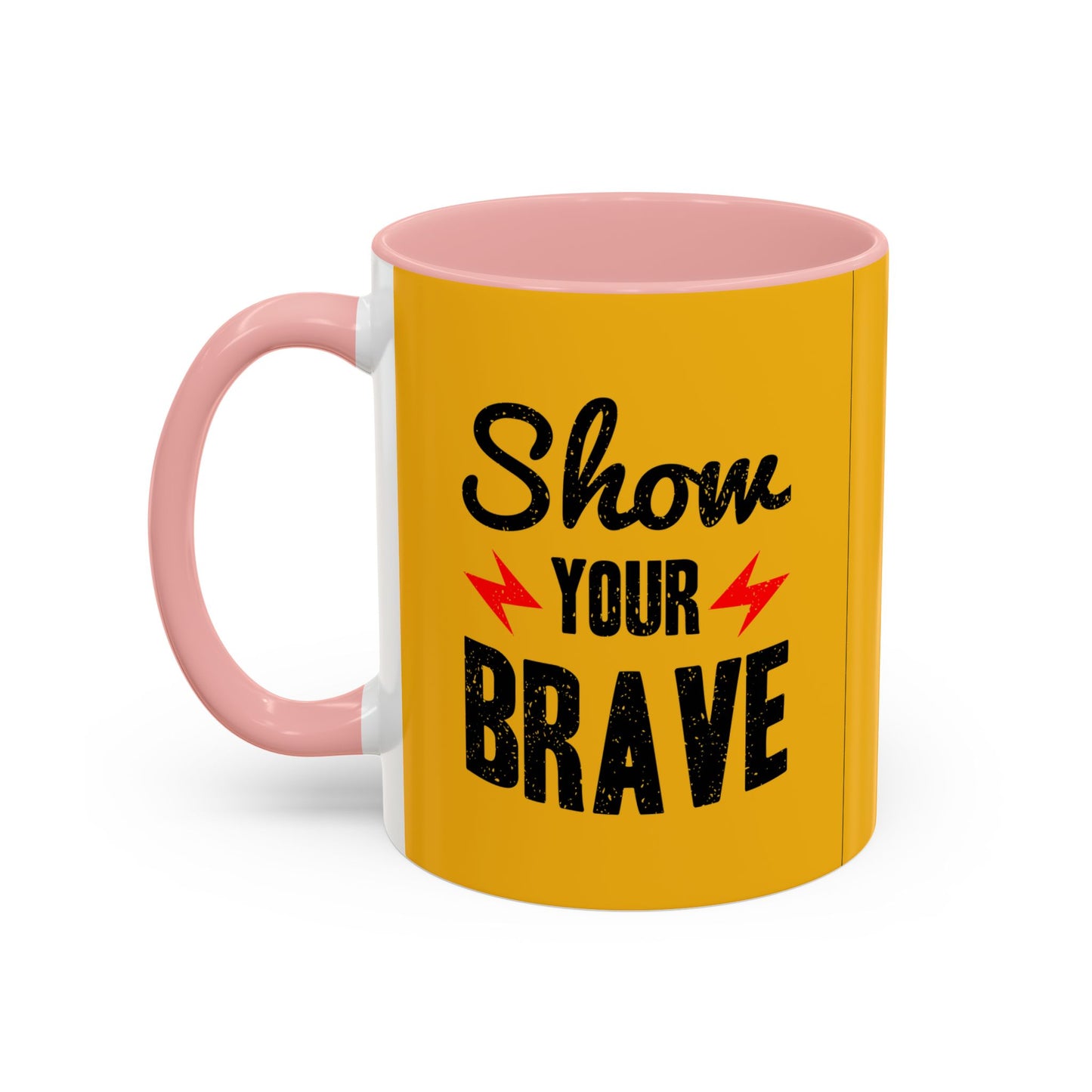 Show Your Brave Accent Coffee Mug (11, 15oz)