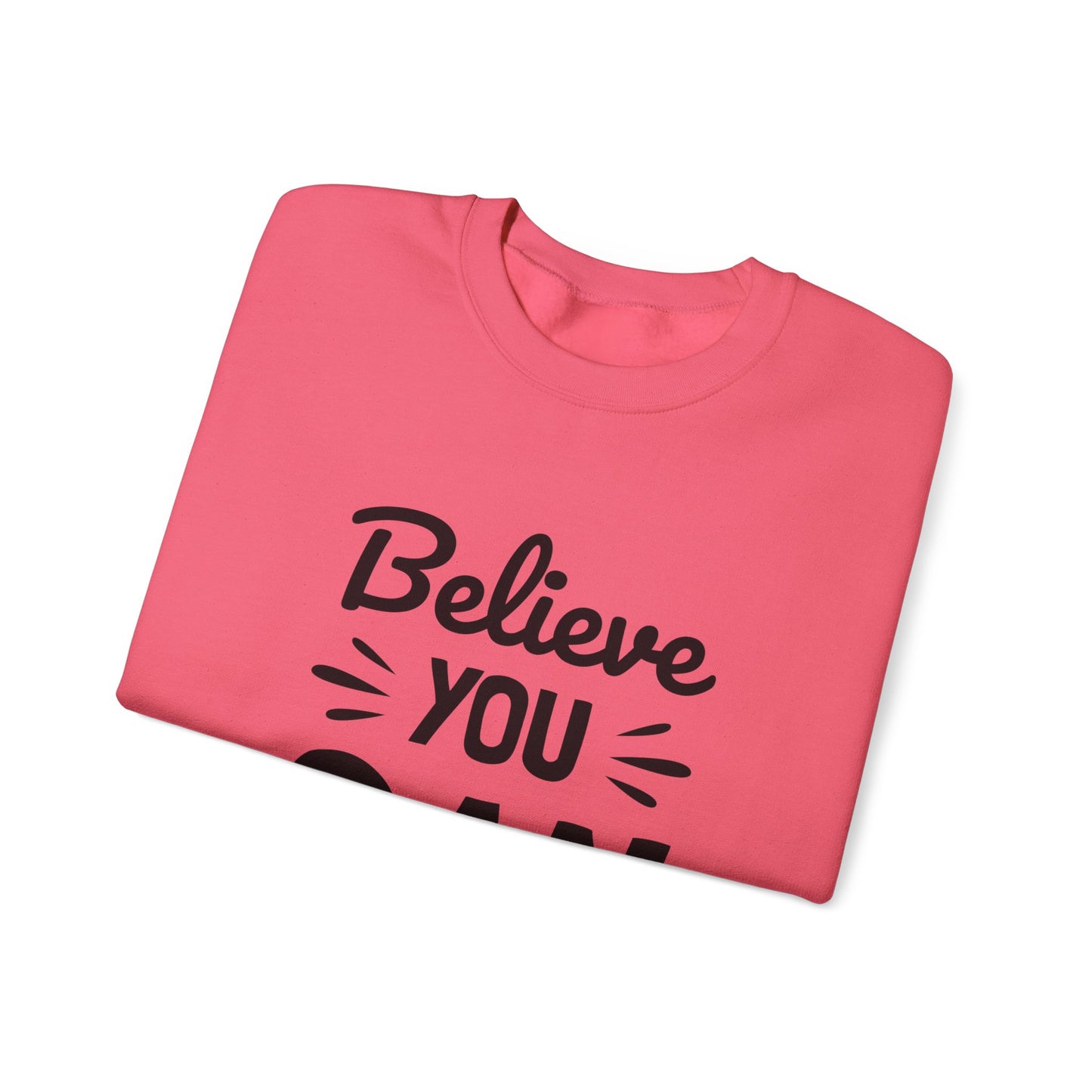 Believe You Can Unisex Heavy Blend™ Crewneck Sweatshirt