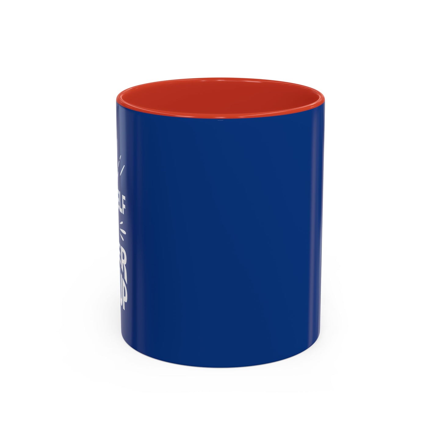 Push Yourself And Never Give Up Accent Coffee Mug (11, 15oz)