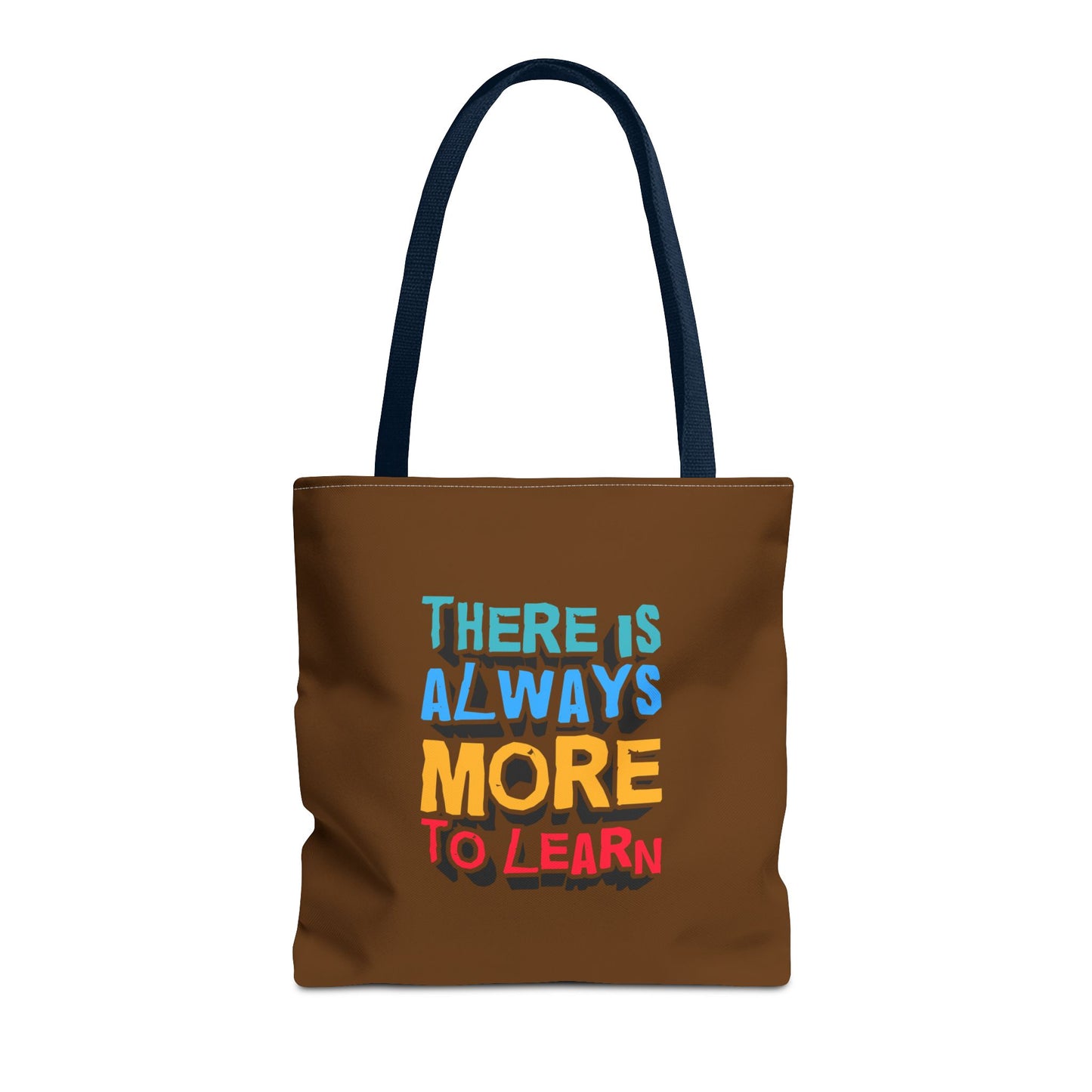There Is Always More To Learn Tote Bag (AOP)