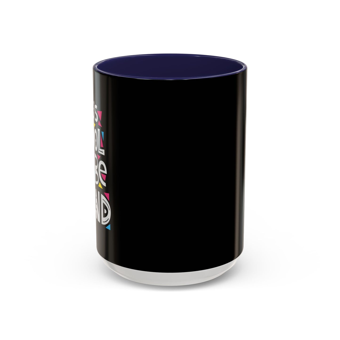 It's Cool To Be Kind Accent Coffee Mug (11, 15oz)