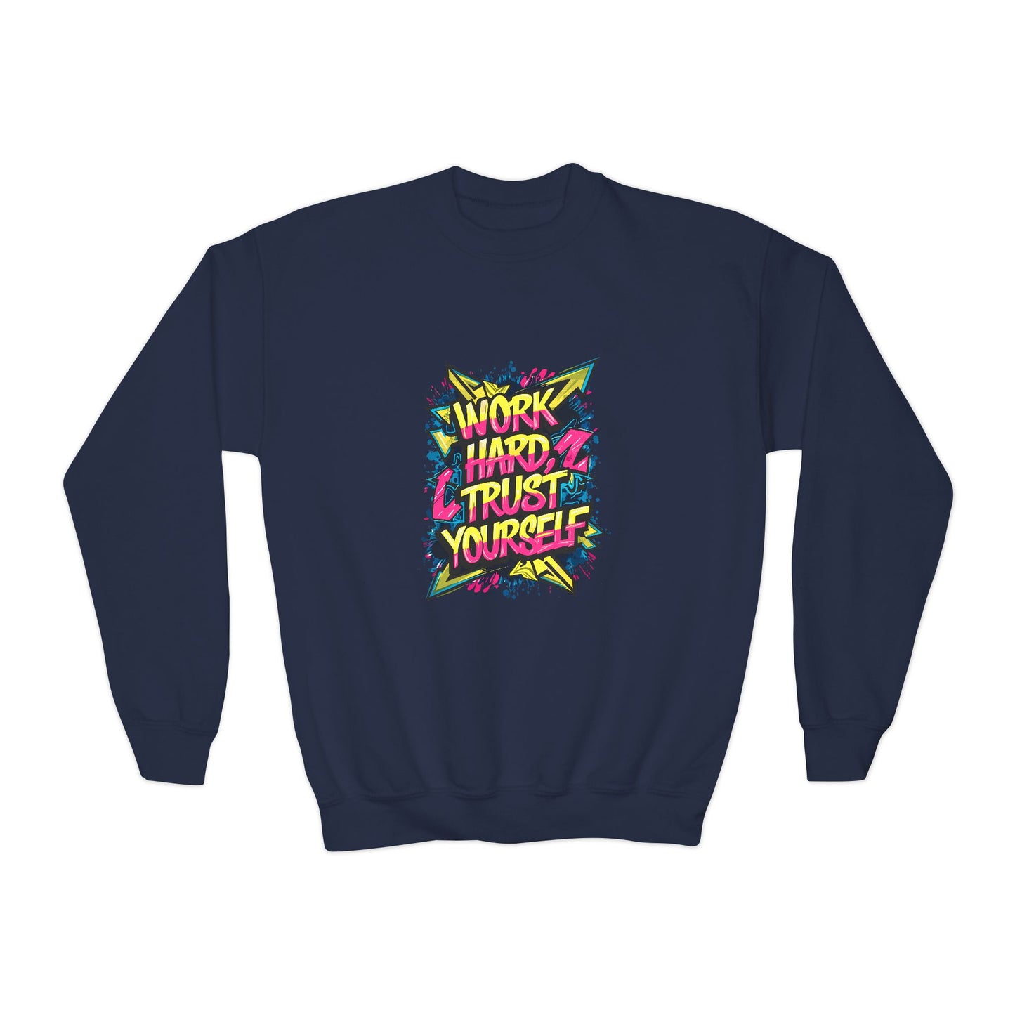 Work Hard Trust Yourself Youth Crewneck Sweatshirt