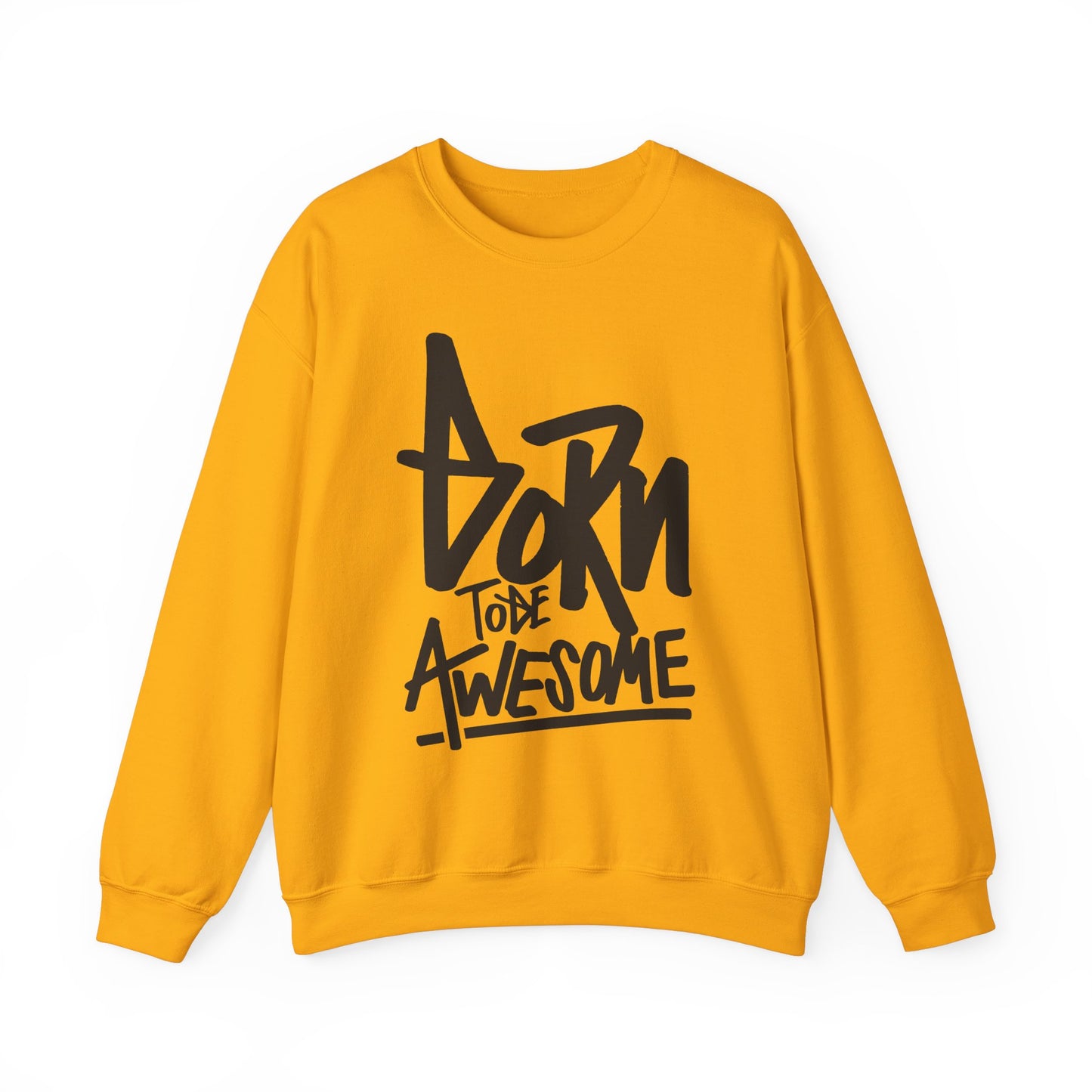 Born To Be Awesome Unisex Heavy Blend™ Crewneck Sweatshirt