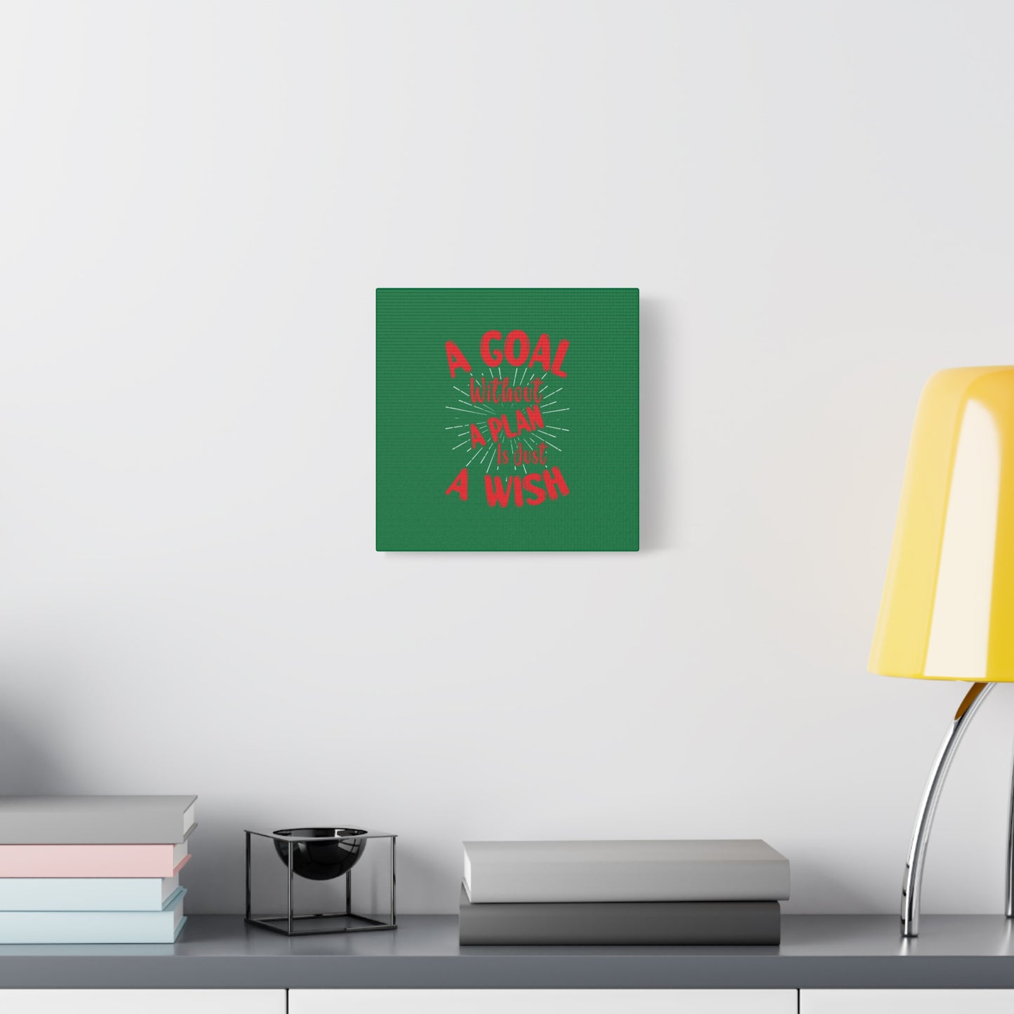 A Goal Without A Plan Is Just A Wish Matte Canvas, Stretched, 1.25"