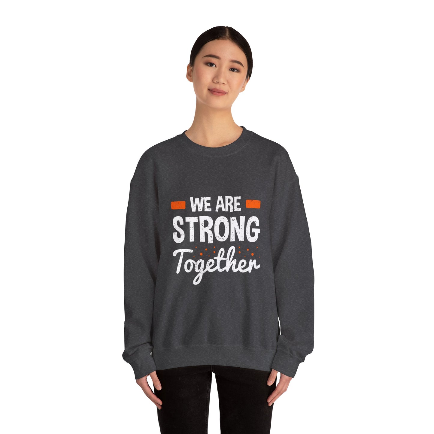 We Are Strong Together Unisex Heavy Blend™ Crewneck Sweatshirt