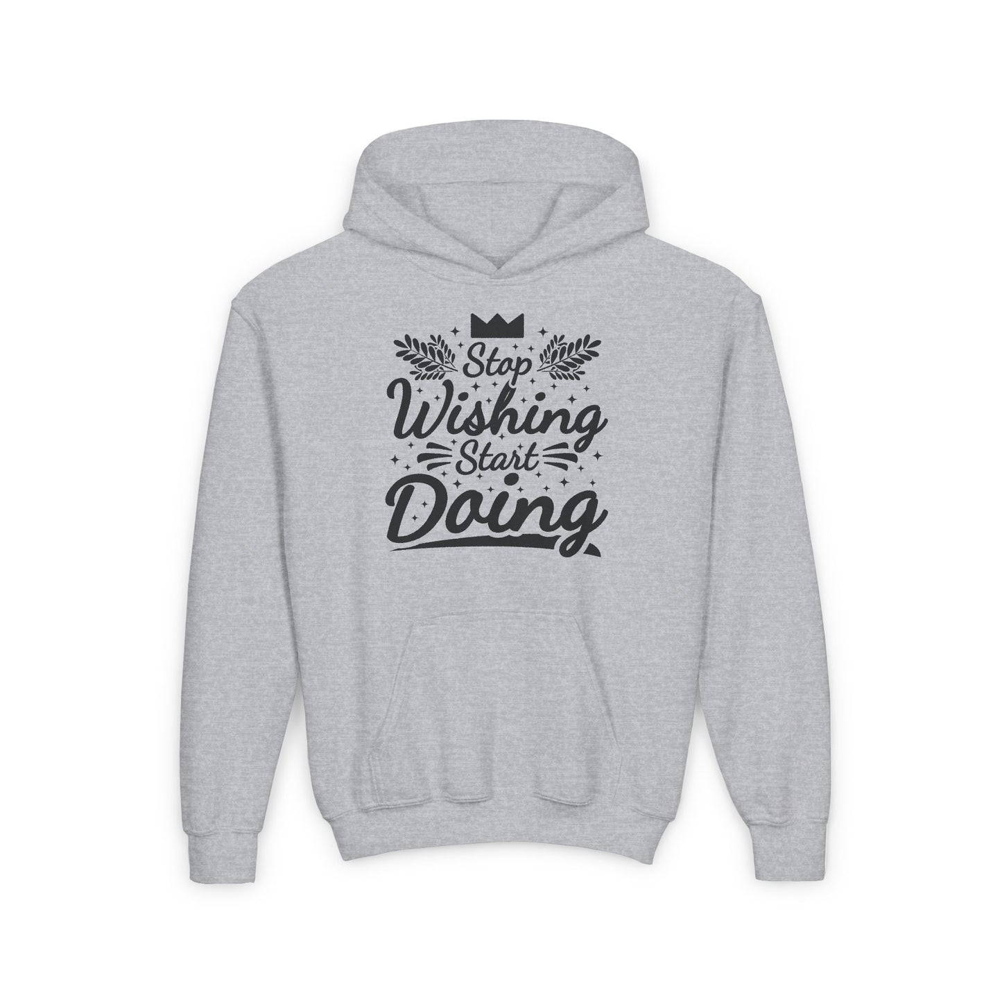 Stop Wishing Start Doing  Youth Heavy Blend Hooded Sweatshirt