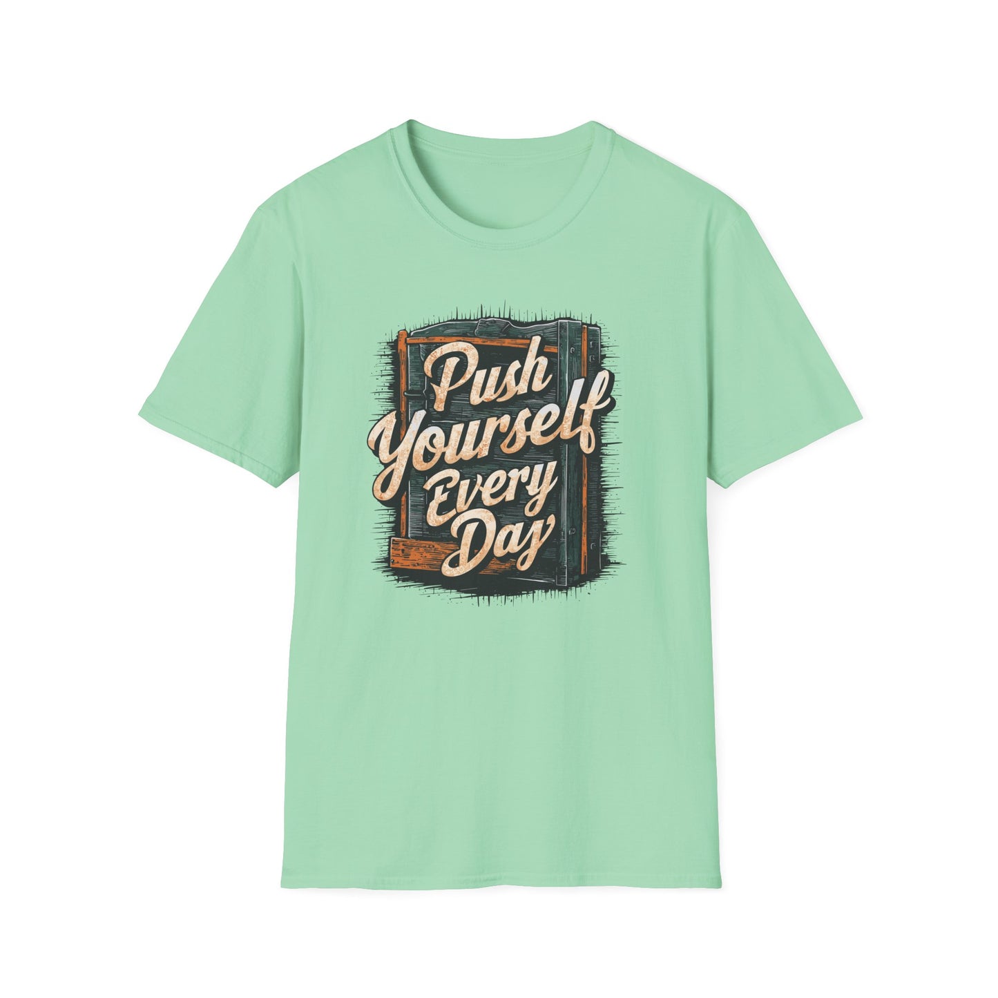 Push Yourself Every Day Unisex Softstyle T-Shirt