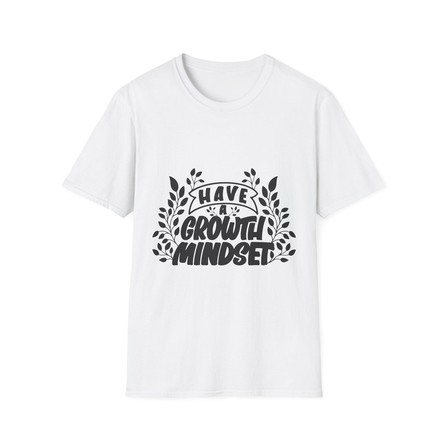 Have a Growth Mind Set Unisex Softstyle T-Shirt