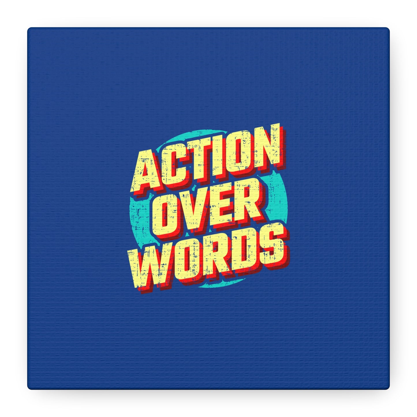 Action Over Words Matte Canvas, Stretched, 1.25"