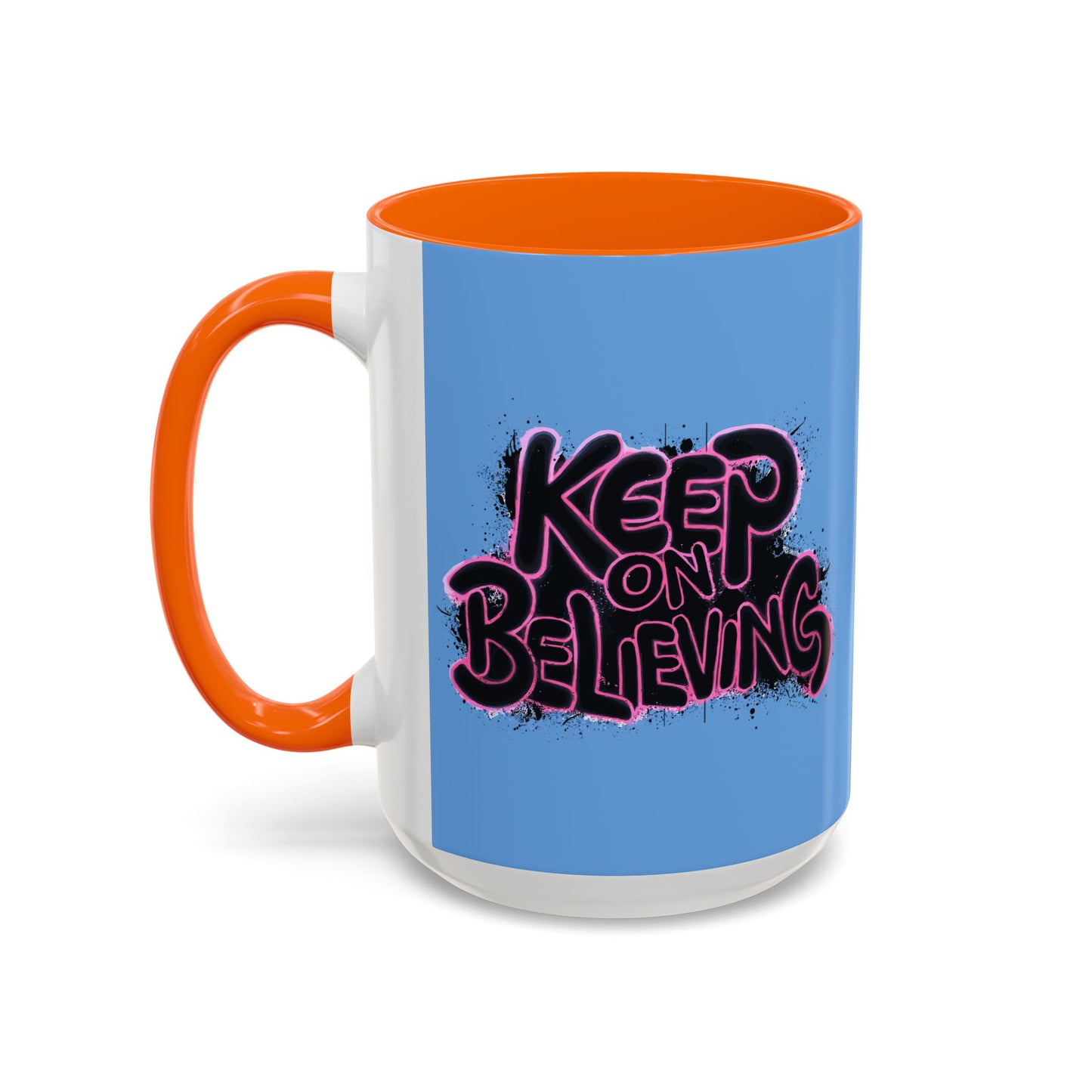 Keep On Believing Accent Coffee Mug (11, 15oz)