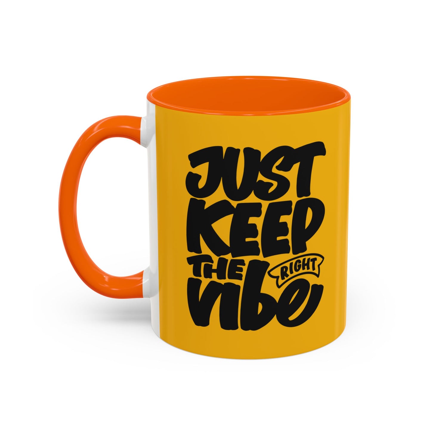 Just Keep The Right Vibe Accent Coffee Mug (11, 15oz)