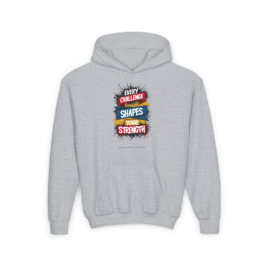 Every Challenge Shapes Your Strength Youth Heavy Blend Hooded Sweatshirt