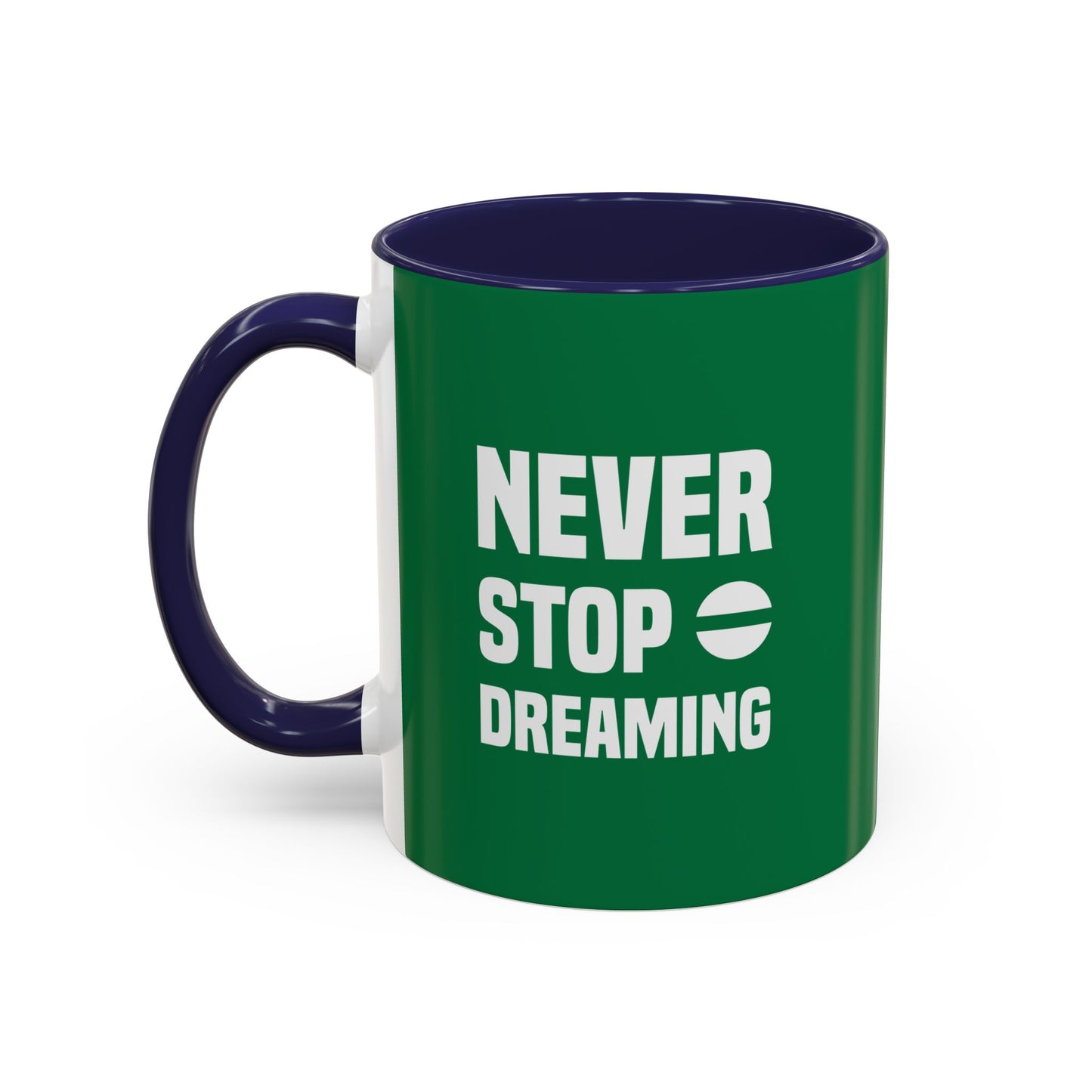 Never Stop Dreaming Accent Coffee Mug (11, 15oz)