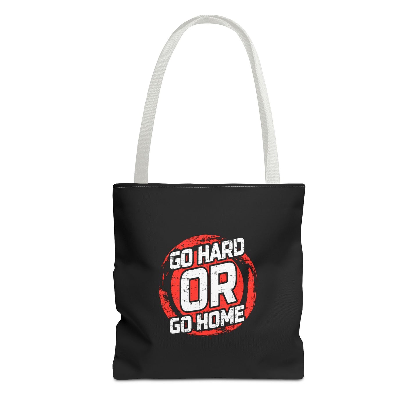 Go Hard Or Go Home Tote Bag (AOP)