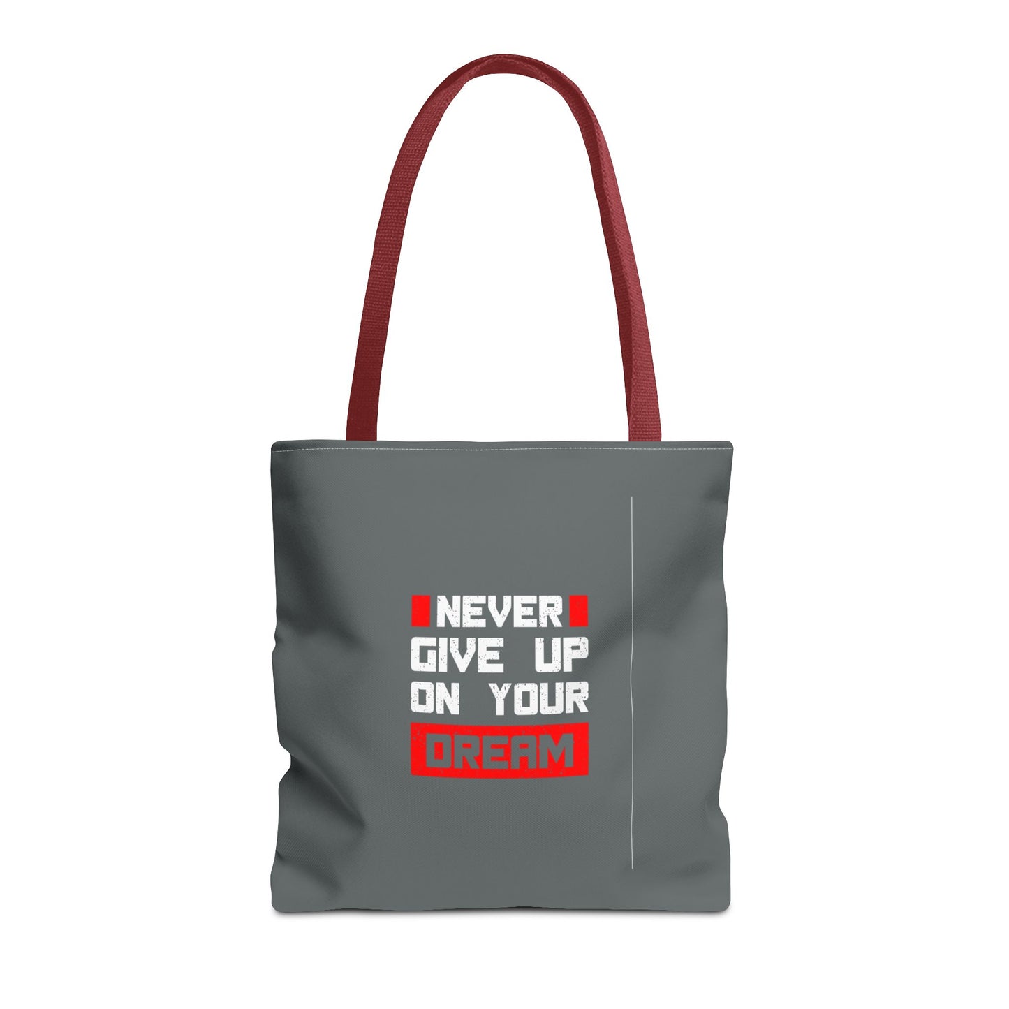 Never Give Up On Your Dream Tote Bag (AOP)