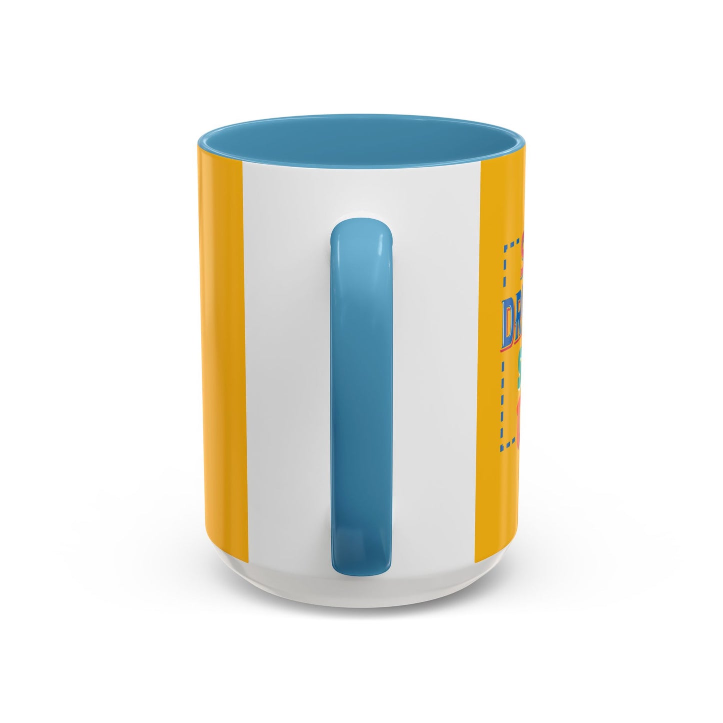 Stop Dreaming Start Doing Accent Coffee Mug (11, 15oz)