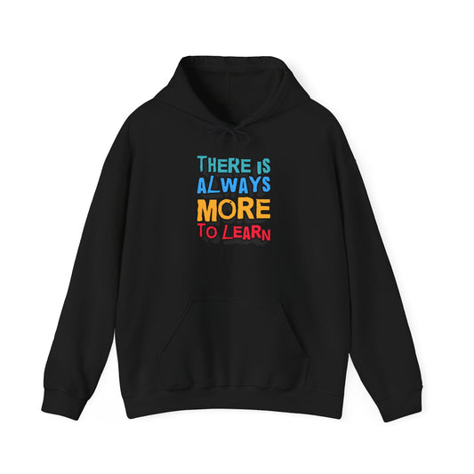 There Is Always More To Learn Unisex Heavy Blend™ Hooded Sweatshirt