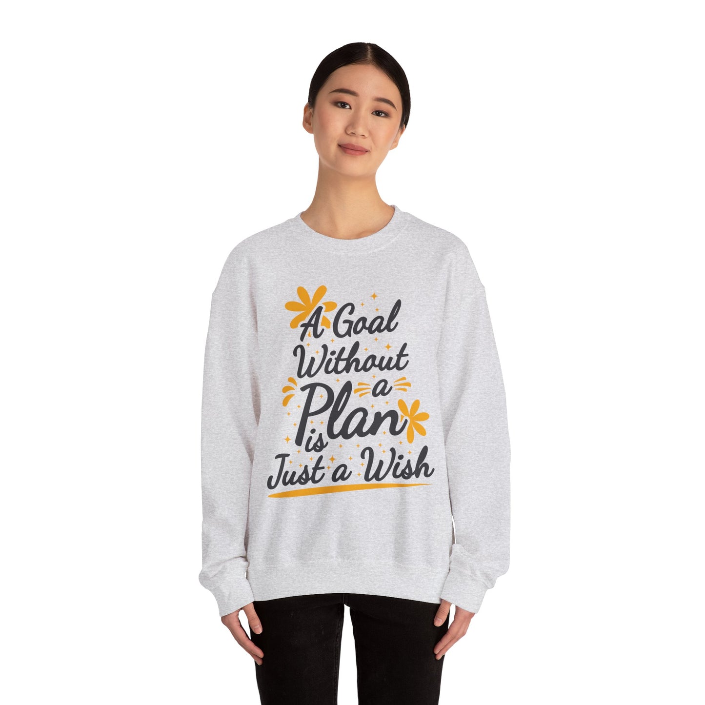 A Goal Without A Plan Is Just A Wish Unisex Heavy Blend™ Crewneck Sweatshirt