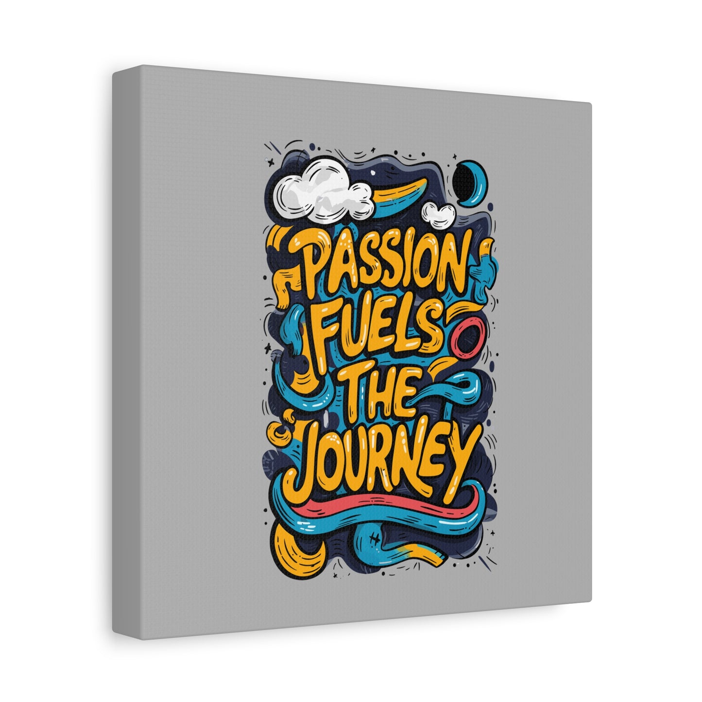 Passion Fuels The Journey Matte Canvas, Stretched, 1.25"
