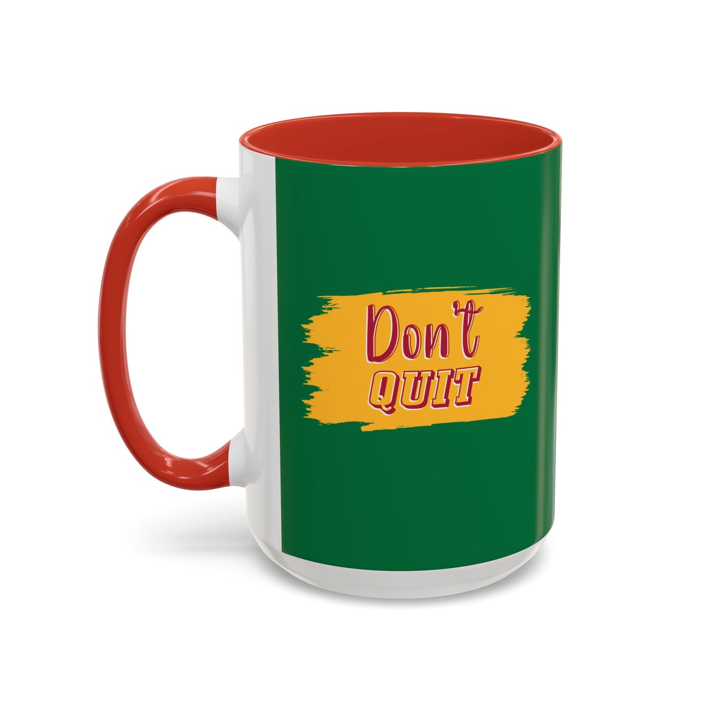 Don't Quit Accent Coffee Mug (11, 15oz)