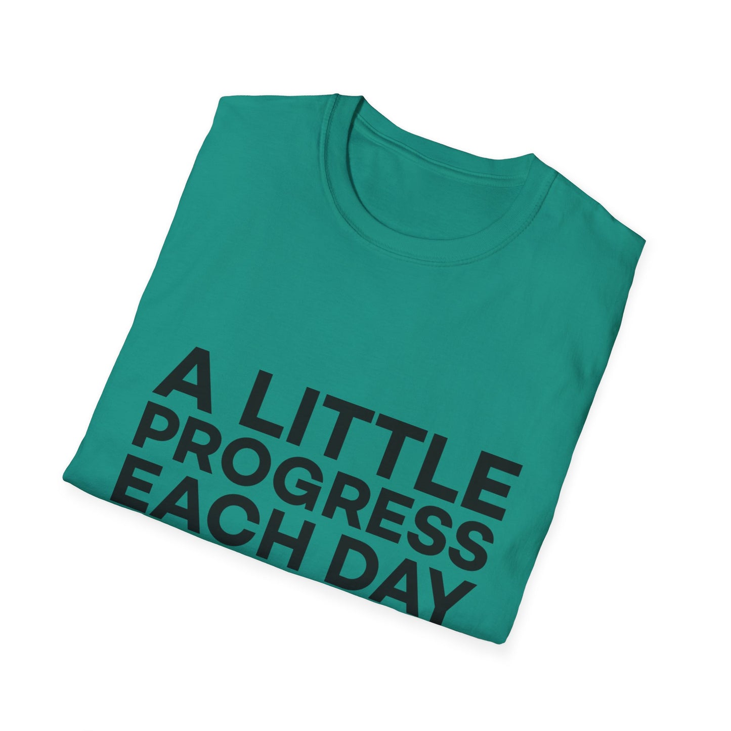 A Little Progress Each Day Adds Up To Big Results! Unisex Softstyle T-Shirt