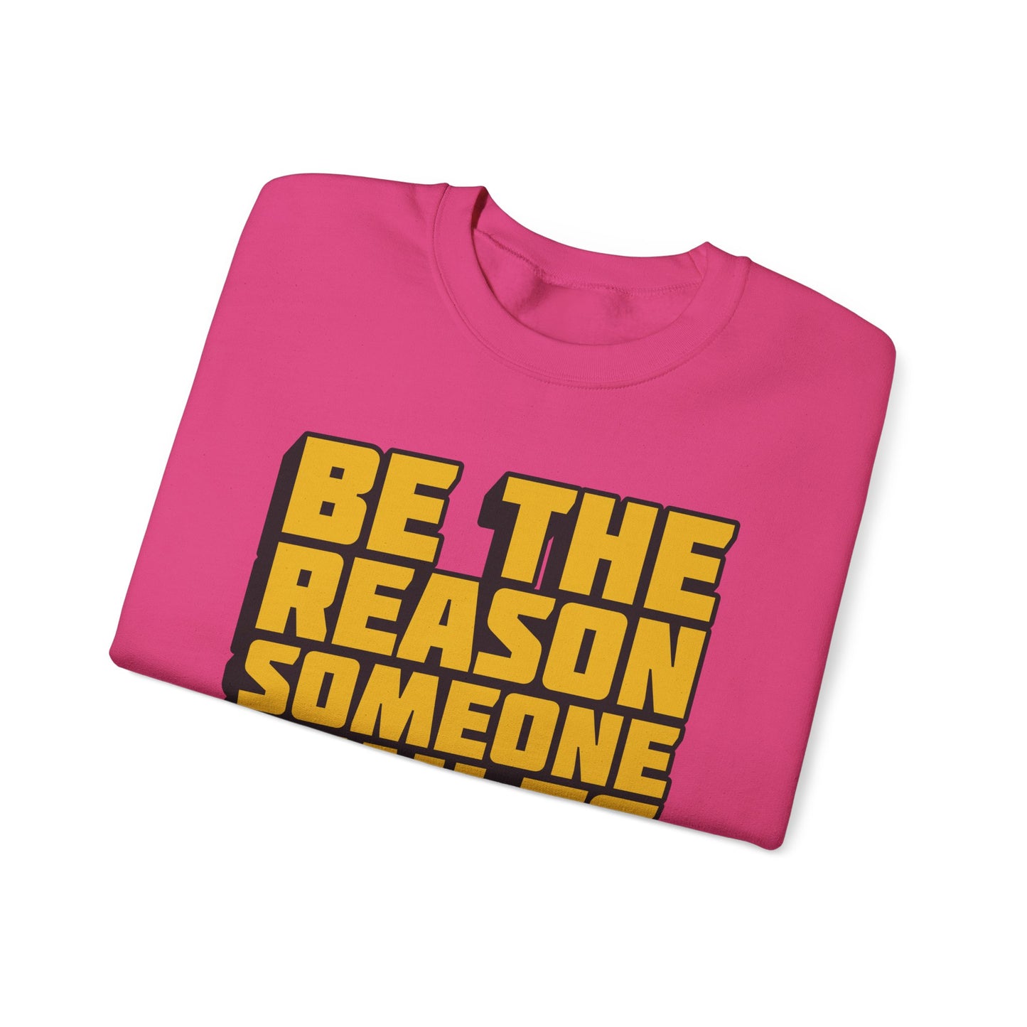 Be The Reason Someone Smiles Today Unisex Heavy Blend™ Crewneck Sweatshirt