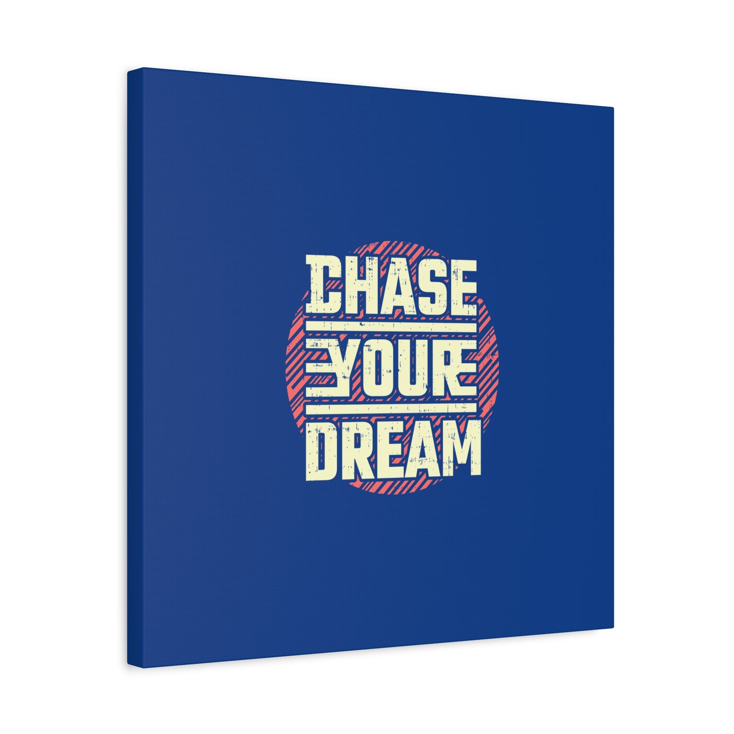 Chase Your Dream Matte Canvas, Stretched, 1.25"