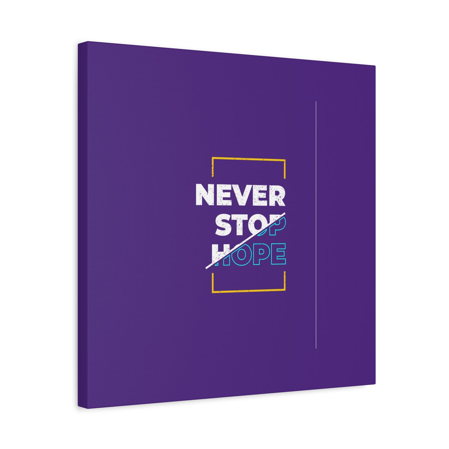Never Stop Hope Matte Canvas, Stretched, 1.25"