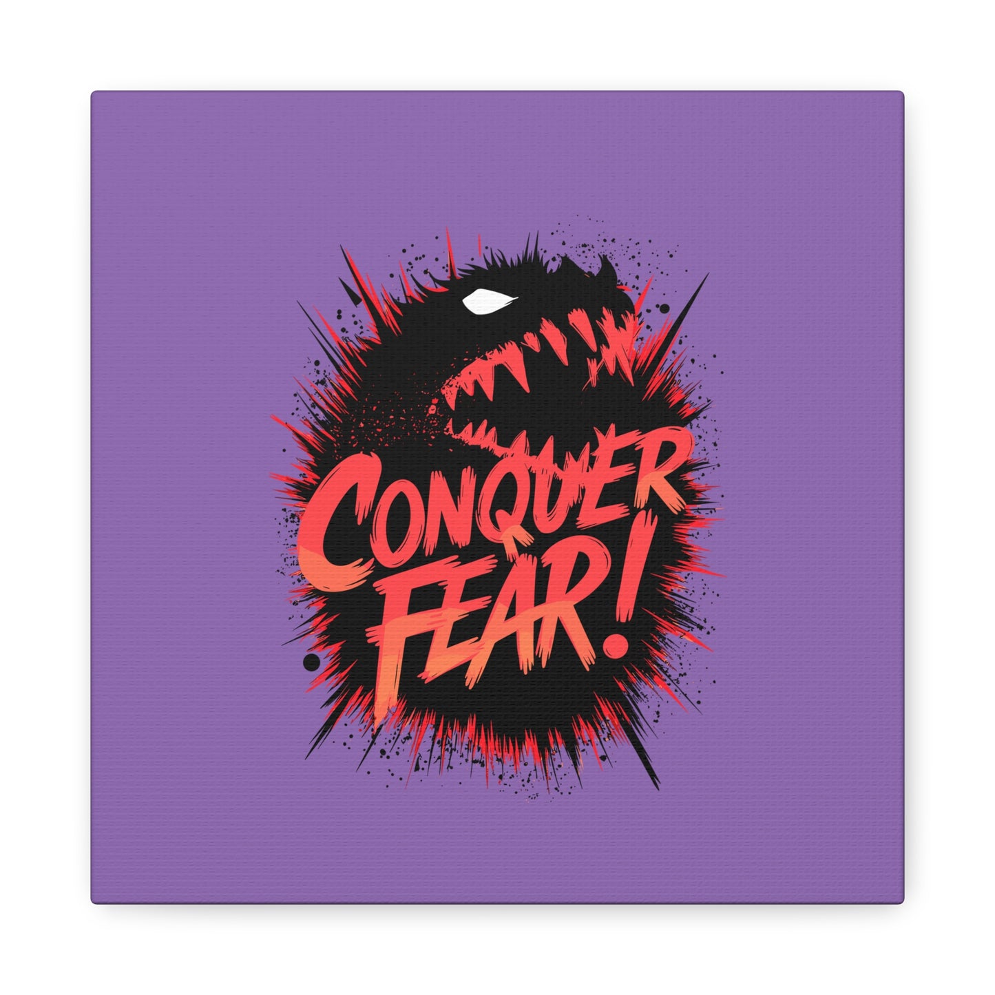 Conquer Fear! Matte Canvas, Stretched, 1.25"