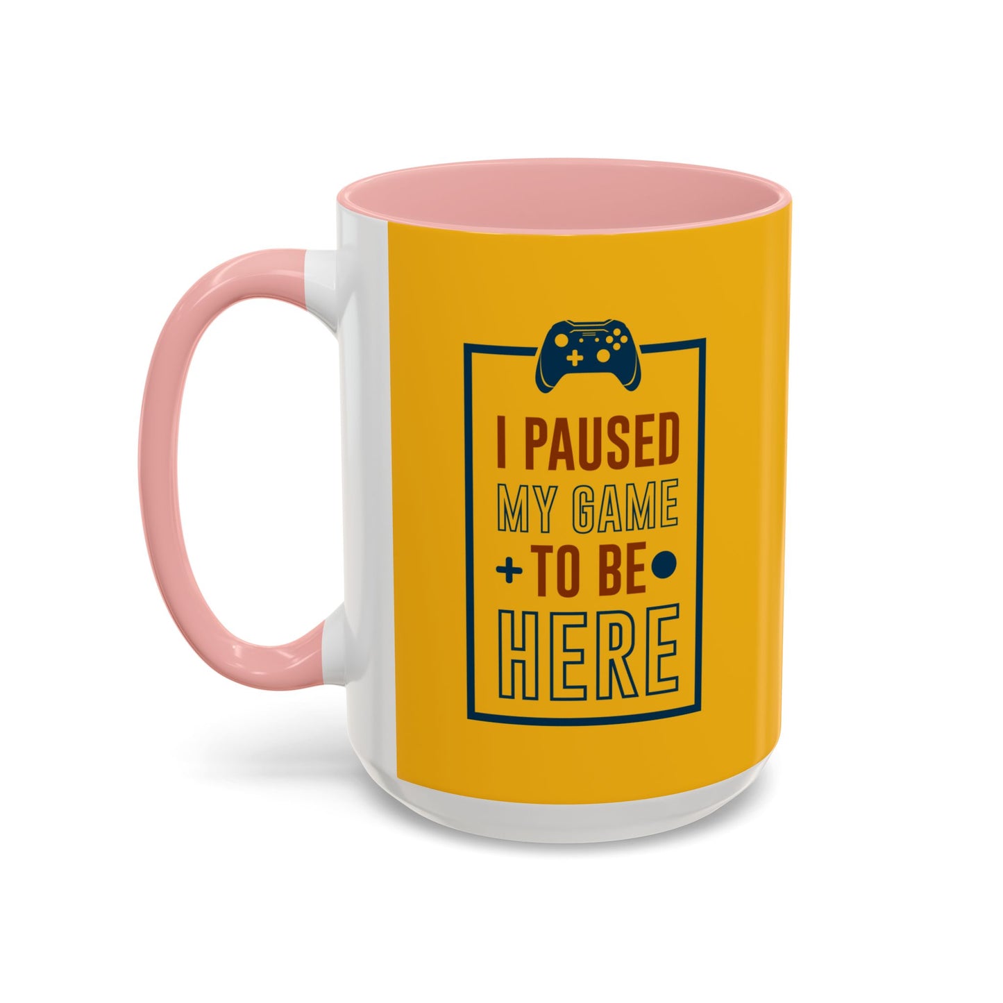 I Pushed My Game To Be Here Accent Coffee Mug (11, 15oz)