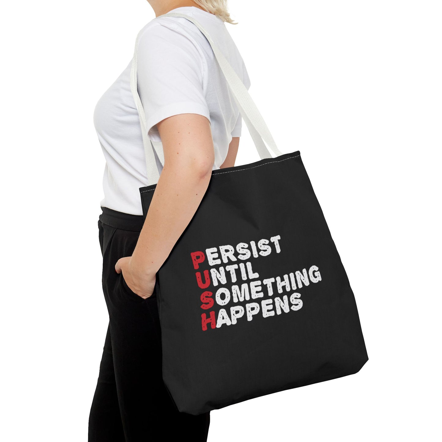 Persist Until Something Happens Tote Bag (AOP)