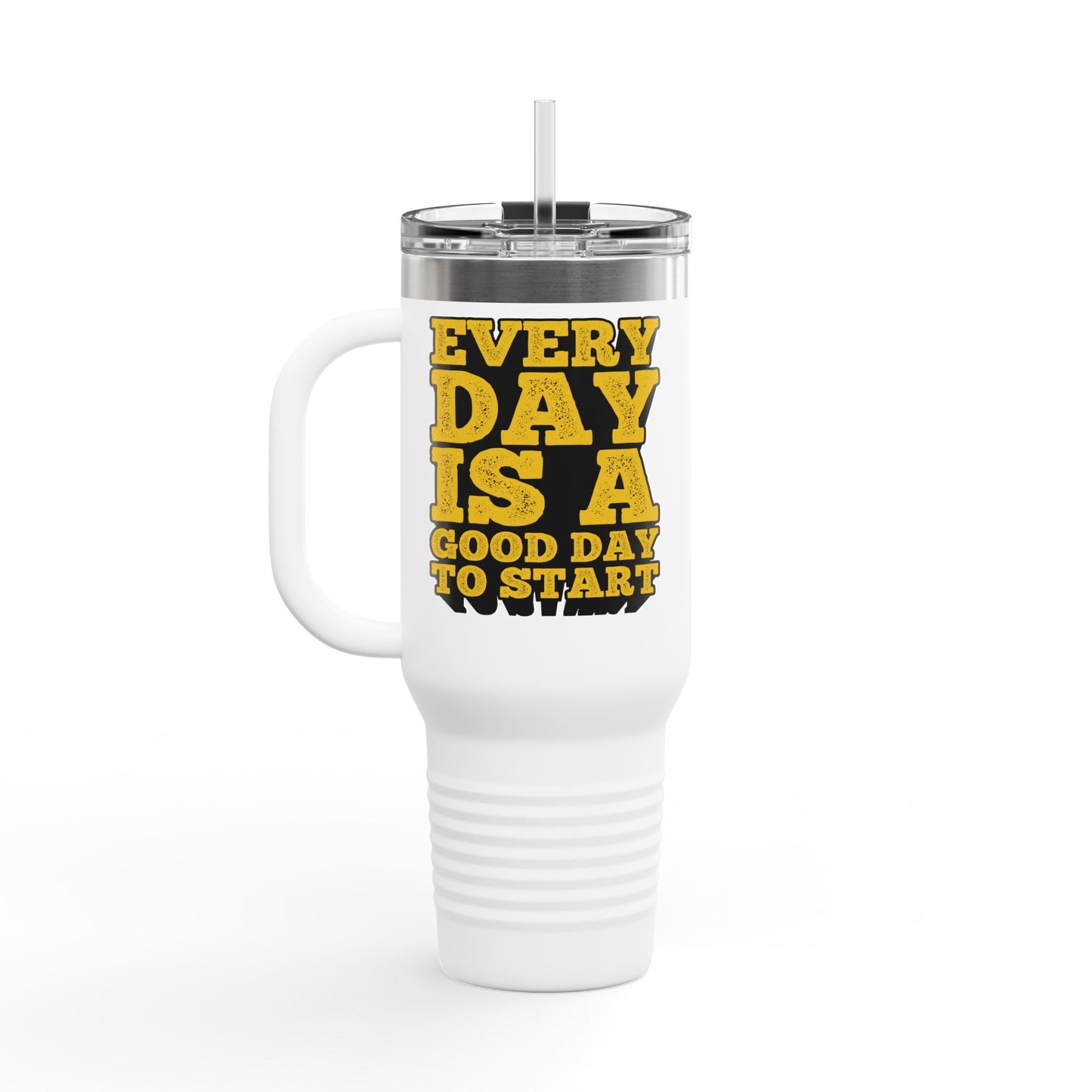 Every Day Is A Good Day To Start Insulated Travel Mug, 40oz